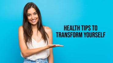 health tips to transform yourself